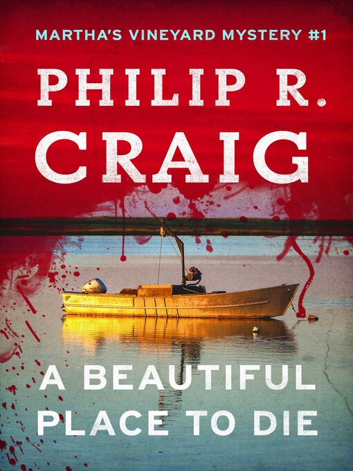 Title details for A Beautiful Place to Die by Philip Craig - Available